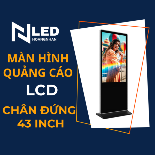 Màn hình quảng cáo LCD chân đứng 43 inch