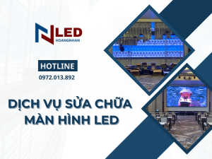 dich-vu-sua-chua-man-hinh-led-led-hoang-nhan