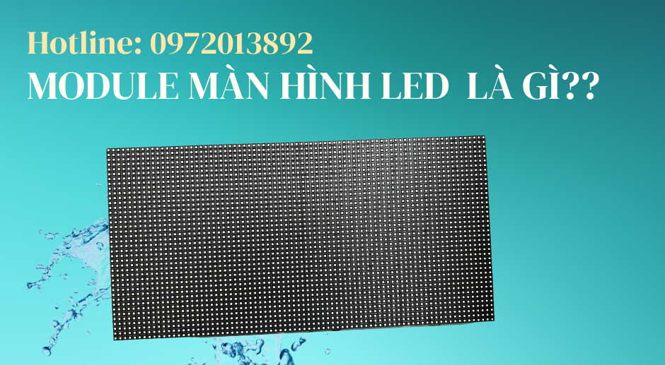 module-man-hinh-led-la-gi