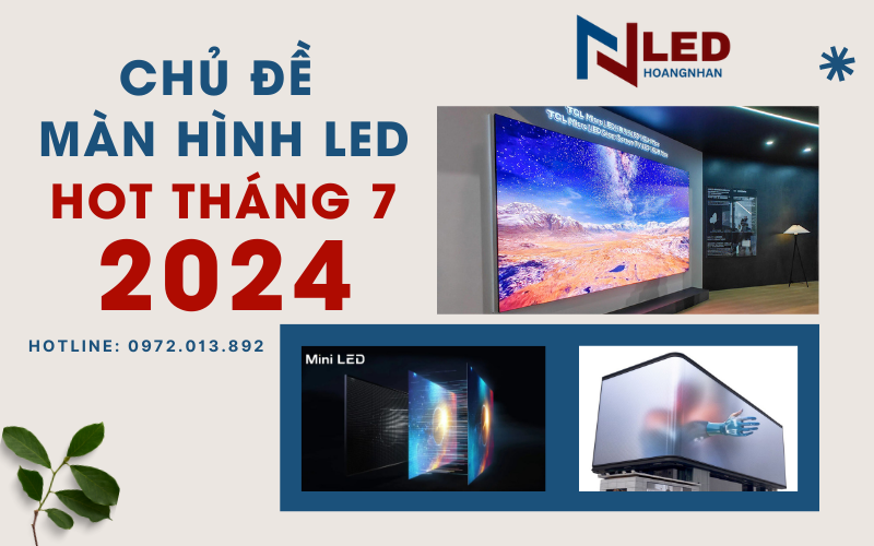 chu-de-man-hinh-led-hot-thang-7-nam-2024
