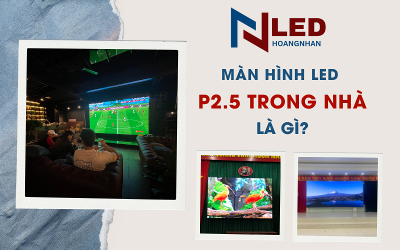 man-hinh-led-p2-5-trong-nha-la-gi