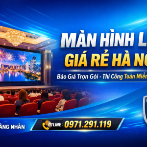 Màn Hình LED Giá Rẻ Hà Nội